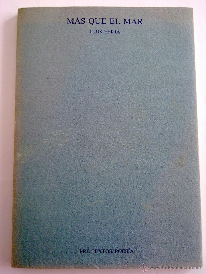 Libros de segunda mano: M&Aacute;S QUE EL MAR, LUIS FERIA - Foto 1