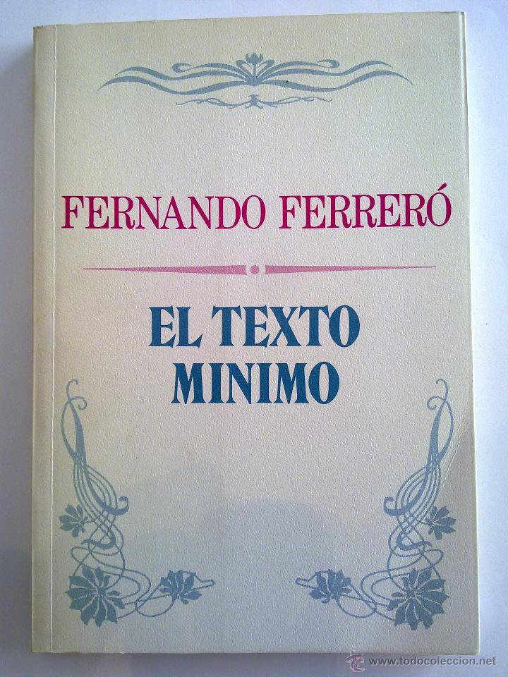 Libros de segunda mano: EL TEXTO M&Iacute;NIMO, FERNANDO FERRER&Oacute; - Foto 1