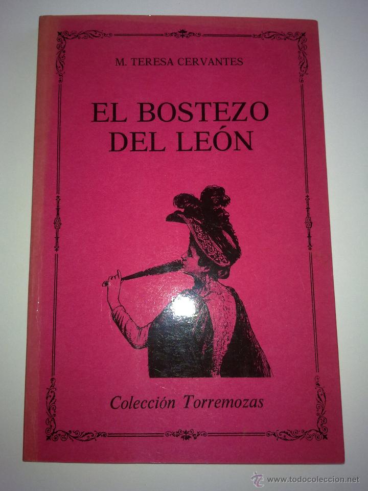 Libros de segunda mano: EL BOSTEZO DEL LE&Oacute;N, M&ordf; TERESA CERVANTES