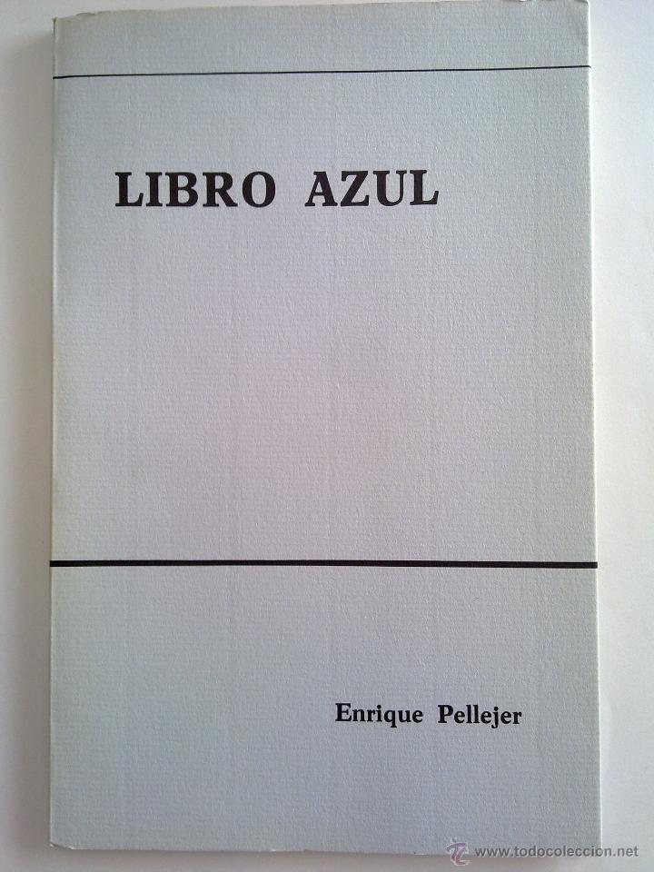 Libros de segunda mano: LIBRO AZUL, ENRIQUE PELLEJER - Foto 1