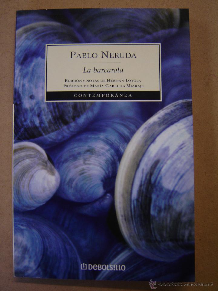 Libros de segunda mano: La barcarola  - Pablo Neruda - Foto 1
