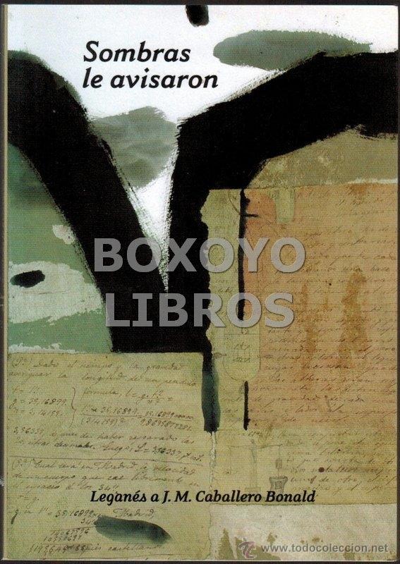 Libros de segunda mano: Sombras le avisaron. Legan&eacute;s a J.M. Caballero Bonald
