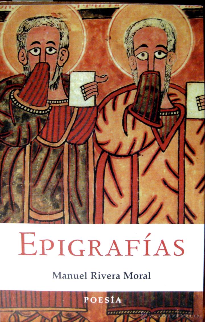 MANUEL RIVERA MORAL. EPIGRAF&Iacute;AS. 2011