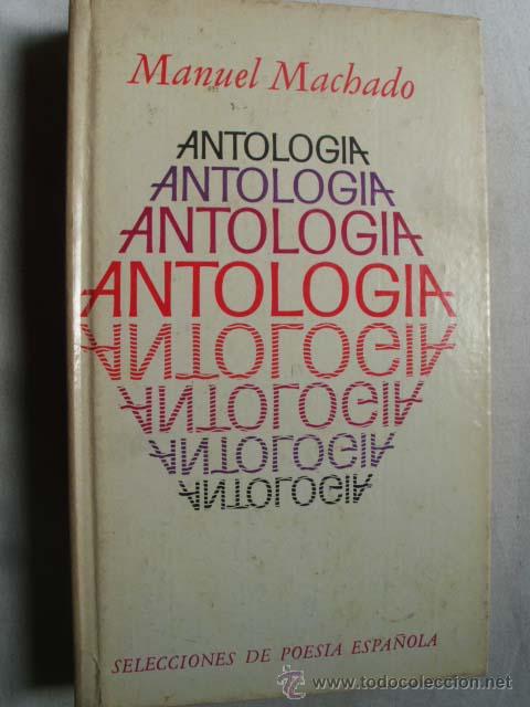 Libros de segunda mano: ANTOLOG&Iacute;A. MACHADO, Manuel. 1974 - Foto 1