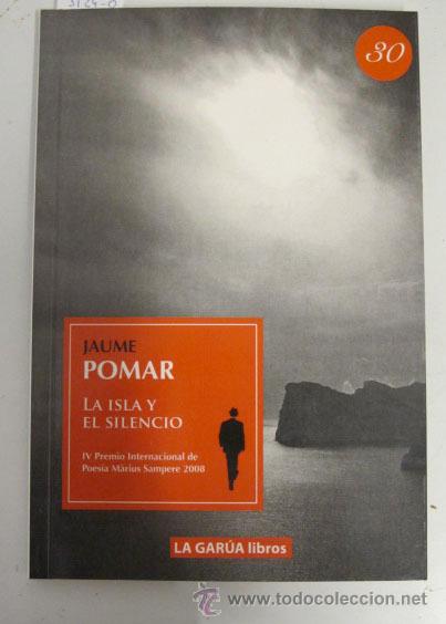 Libros de segunda mano: La isla y el silencio. jaume Pomar, 2008 - Foto 1