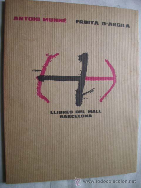 Gebrauchte B&uuml;cher: FRUITA D&acute;ARGILA. MUNN&Eacute;, Antoni. 1974