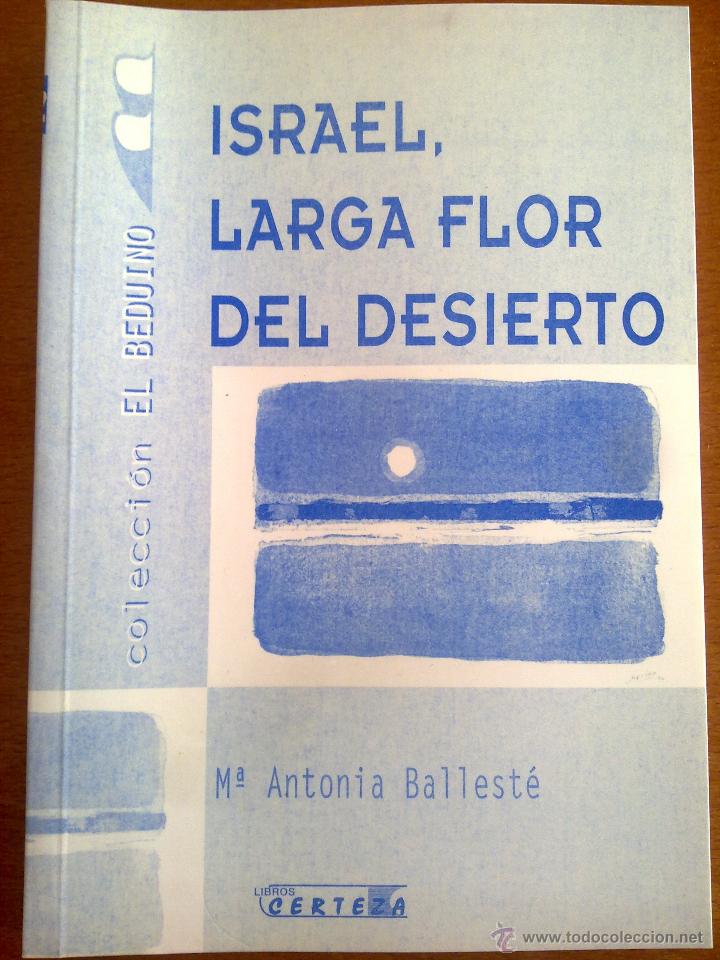 Libros de segunda mano: ISRAEL: LARGA FLOR DEL DESIERTO, MAR&Iacute;A ANTONIA BALLEST&Eacute;