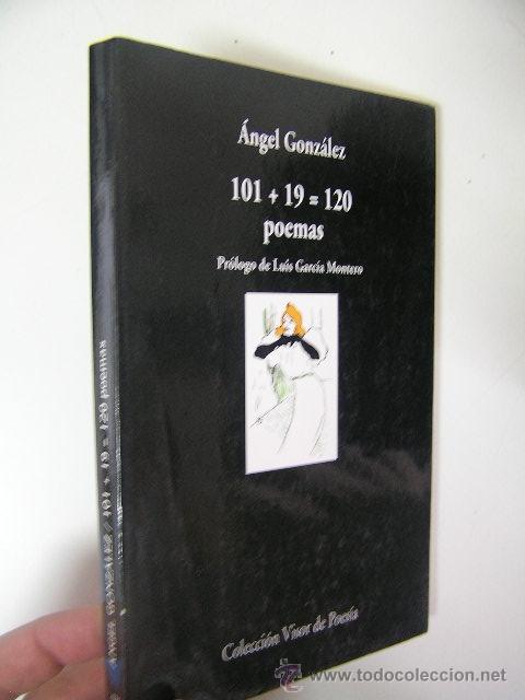 Libri di seconda mano: 101 + 19 = 120 poemas,angel gonzalez,2000,col visor poesia,ref poesia 2c1