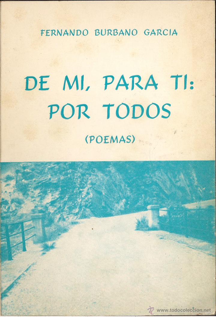 Gebrauchte B&uuml;cher: Fernando BURBANO GARC&Iacute;A : De mi, para ti: por todos (Poemas).  Autoedici&oacute;n, Zaragoza, 1979