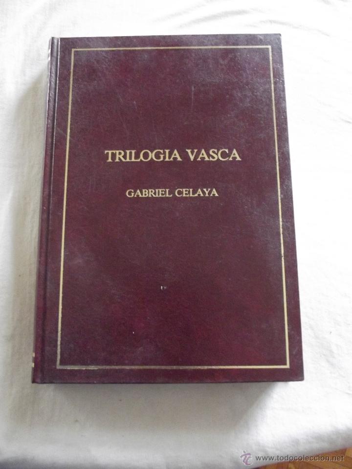 Libros de segunda mano: TRILOGIA VASCA RAPSODIA EUSKARA BALADAS Y DECIRES IXIL POR GRABIEL CELAYA