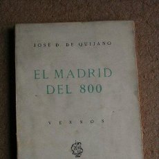 Libros de segunda mano: EL MADRID DEL 800. ROMANCE. MUSA VARIA. SONETOS. EL POEMA DEL MAR. VERSOS DE LA CÁRCEL. JOSÉ QUIJANO. Lote 45813772