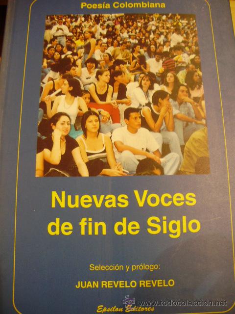 Libros de segunda mano: NUEVAS VOCES DE FIN DE SIGLO (Colombia, 1999) Antolog&iacute;a de poetas colombianos contempor&aacute;neos