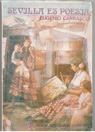 Libros de segunda mano: Sevilla es poes&iacute;a, Eugenio Carrasco - Foto 1
