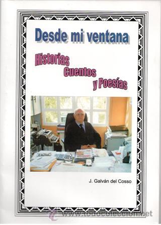 Libros de segunda mano: Desde mi ventana, J. Galv&aacute;n de Cosso - Foto 1