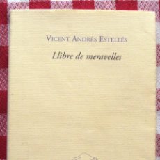 Libros de segunda mano: LIBRO LLIBRE DE MERAVELLES DE VICENTE ANDRES ESTELLES NUEVO. Lote 46453459