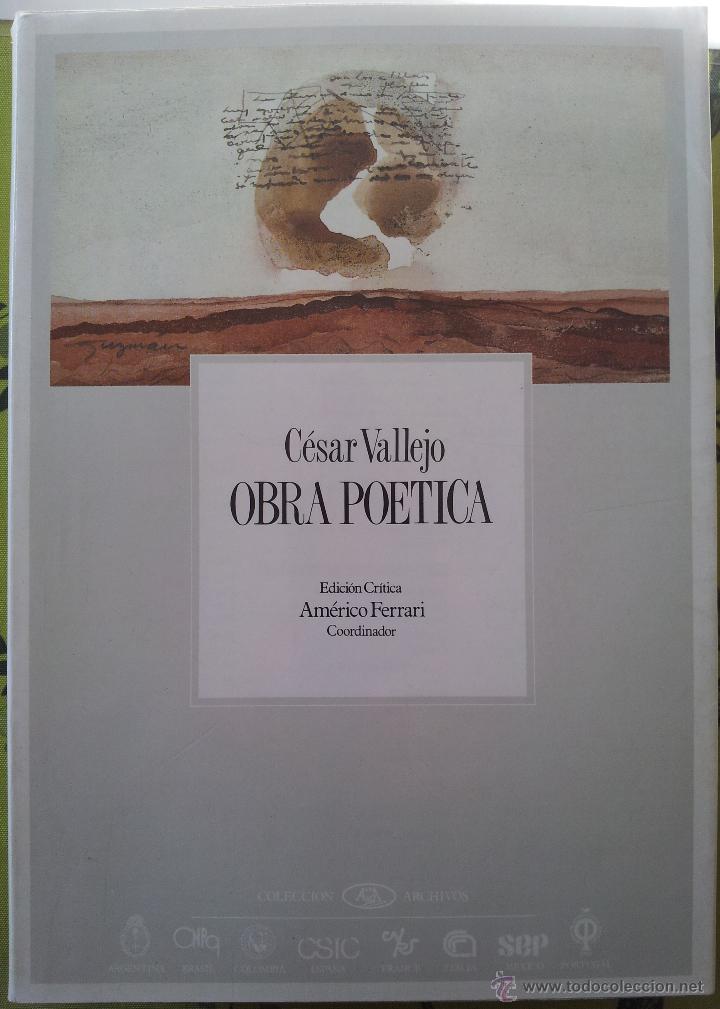 Libros de segunda mano: OBRA PO&Eacute;TICA C&Eacute;SAR VALLEJO, EDICI&Oacute;N CR&Iacute;TICA  AM&Eacute;RICO FERRARI, TIRADA DE 3.000 EJEM PRIMERA EDI 1988.