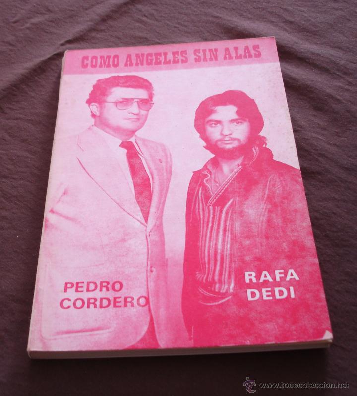 Libri di seconda mano: COMO ANGELES SIN ALAS - PEDRO CORDERO, RAFA DEDI. - A EXTREMADURA Y A BEGO&Ntilde;A - 1981