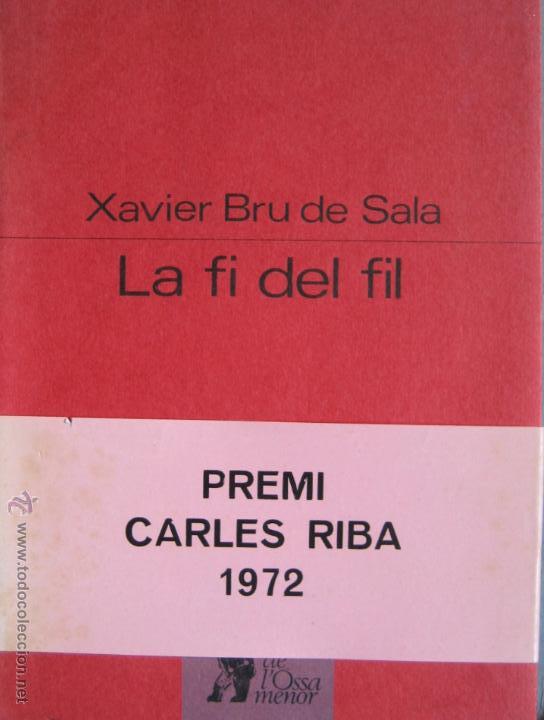 Libros de segunda mano: Xavier Bru De Sala / La fi del fil - Foto 1