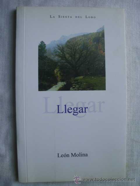 Libros de segunda mano: LLEGAR. MOLINA, Le&oacute;n. 2010 - Foto 1