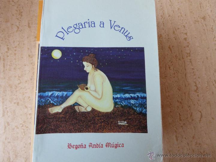 Libri di seconda mano: Plegaria a Venus. Bego&ntilde;a And&iacute;a M&uacute;gica.