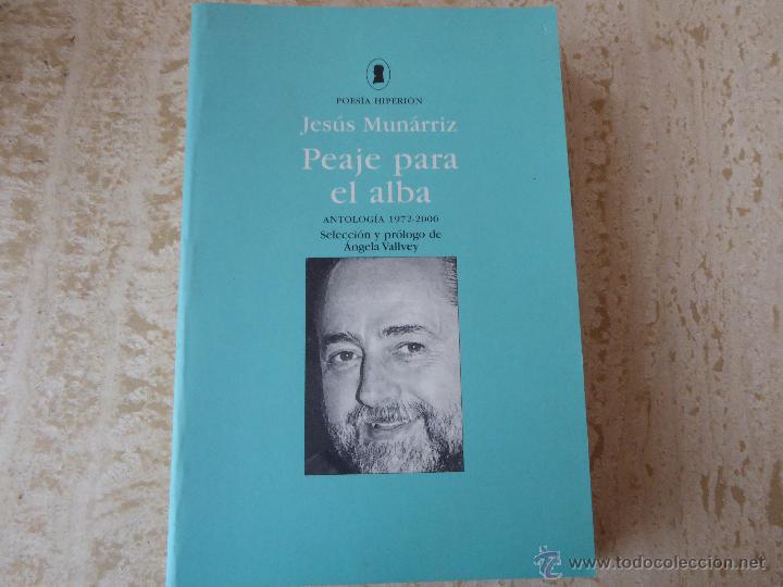 Libros de segunda mano: Peaje para el alba. Jes&uacute;s Mun&aacute;rriz. - Foto 1
