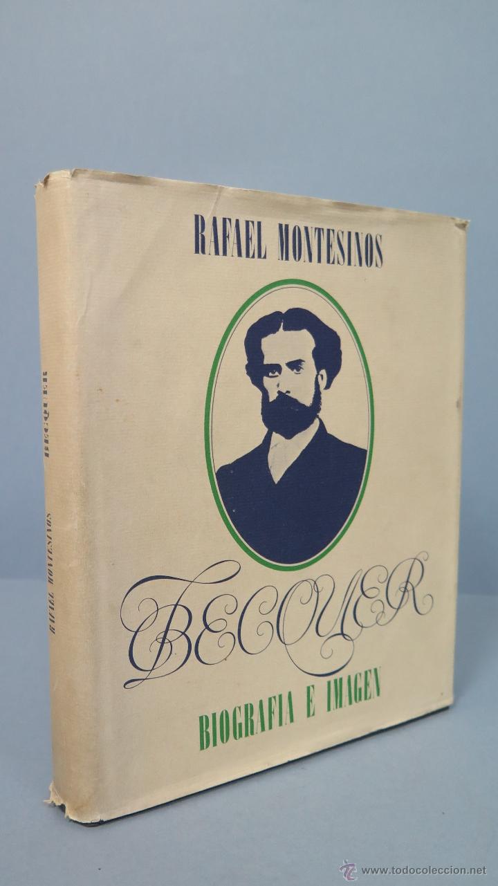 Libros de segunda mano: BECQUER. BIOGRAFIA E IMAGEN. RAFALE MONTESINOS