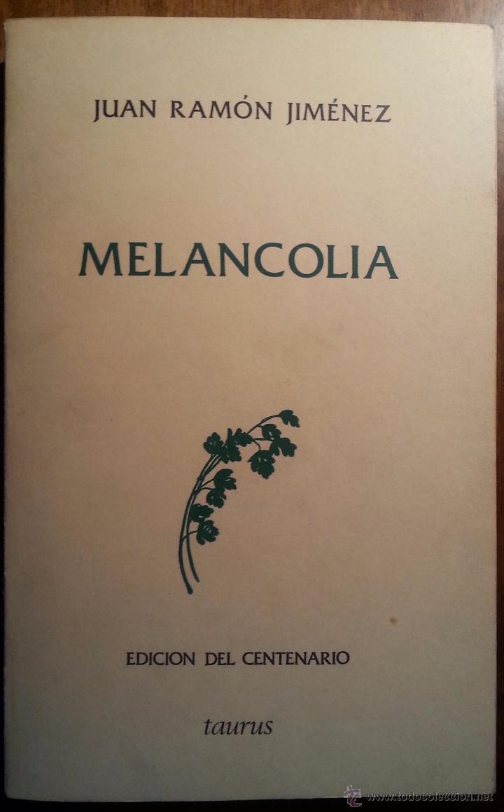 Libros de segunda mano: JUAN RAMON JIMENEZ - MELANCOLIA - TAURUS - Foto 1