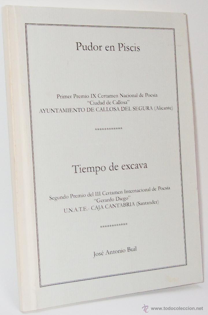 Libros de segunda mano: LIBRO&middot;&middot;POESIA&middot;&middot;&middot;PUDOR EN PISCIS&middot;&middot;TIEMPO DE EXCAVA&middot;&middot;&middot; JOSE ANTONIO BUIL&middot;&middot; CERTAMEN&middot;&middot; POESIA