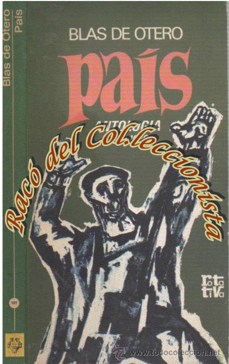 Libros de segunda mano: PAIS ANTOLOGIA 1955-1970, BLAS DE OTERO, EDITORIAL PLAZA JANES, COLECCION ROTATIVA N.107, 1977