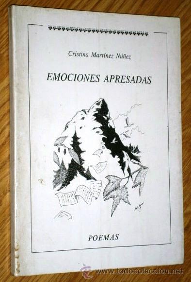 Gebrauchte B&uuml;cher: Emociones apresadas por Cristina Mart&iacute;nez N&uacute;&ntilde;ez, autoedici&oacute;n en Luanco s/f (1987)