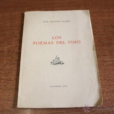 Libros de segunda mano: LOS POEMAS DEL VINO. JOSÉ VICENTE ALAMA. VALENCIA, 1959. PRIMERA EDICIÓN. DEDICATORIA AUTÓGRAFA.