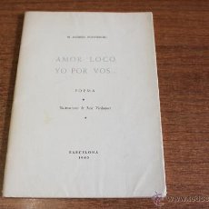 Libros de segunda mano: AMOR LOCO, YO POR VOS... M. ANDREU-FONTIRROIG. ILUSTR. JOSÉ VERDAGUER. 1960.