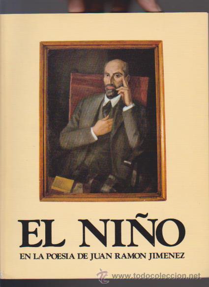 Libros de segunda mano: EL NI&Ntilde;O EN LA POES&Iacute;A DE JUAN RAMON JIMENEZ - EDICI&Oacute;N UNION EXPLOSIVOS RIOTINTO
