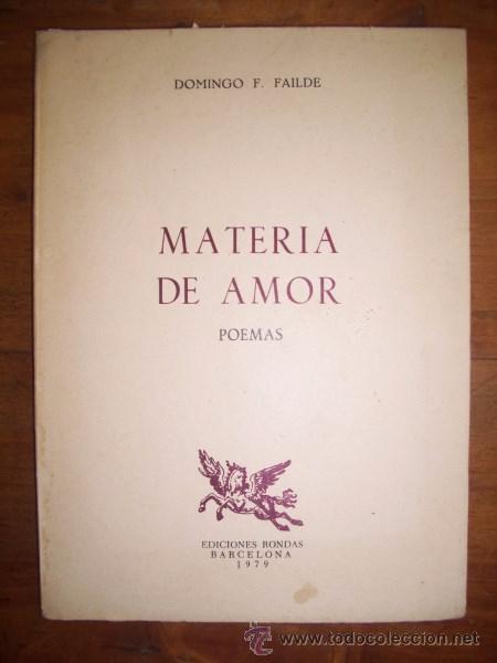 Libri di seconda mano: FAILDE, Domingo F. Materia de amor : Poemas