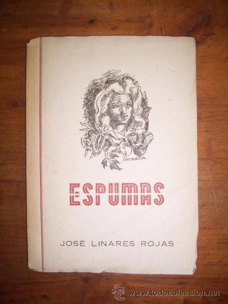 Libri di seconda mano: LINARES ROJAS, Jos&eacute;. Espumas