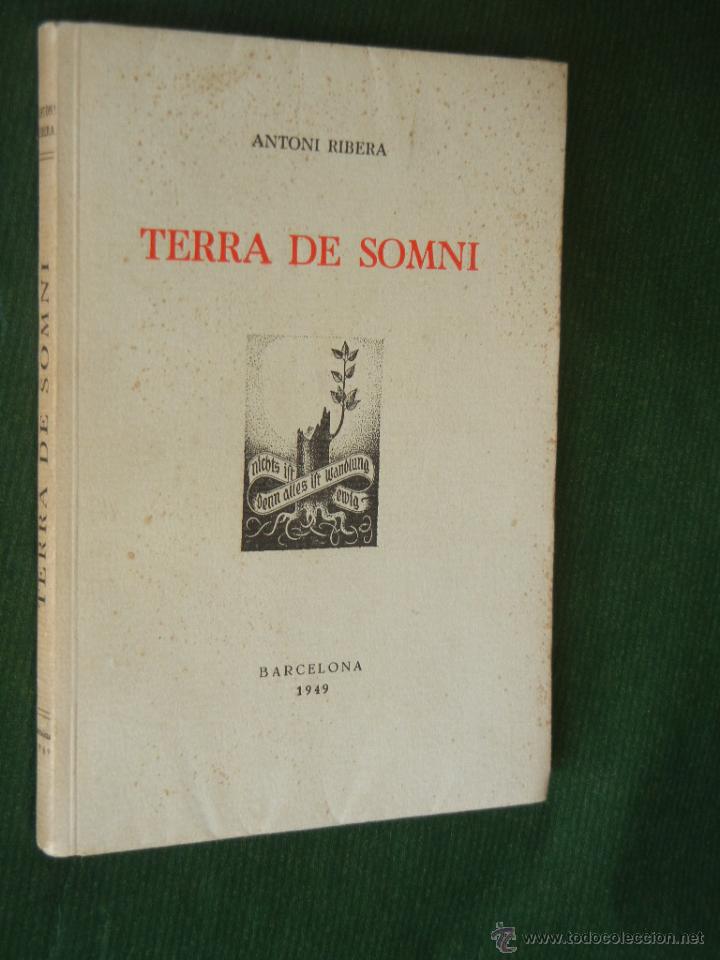 Libros de segunda mano: TERRA DE SOMNI, DE ANTONI RIBERA (EN CATALAN) - Foto 1