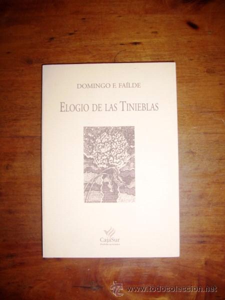 Gebrauchte B&uuml;cher: FA&Iacute;LDE, Domingo F. Elogio de las tinieblas. (Los Cuadernos de Sandua ; 41)