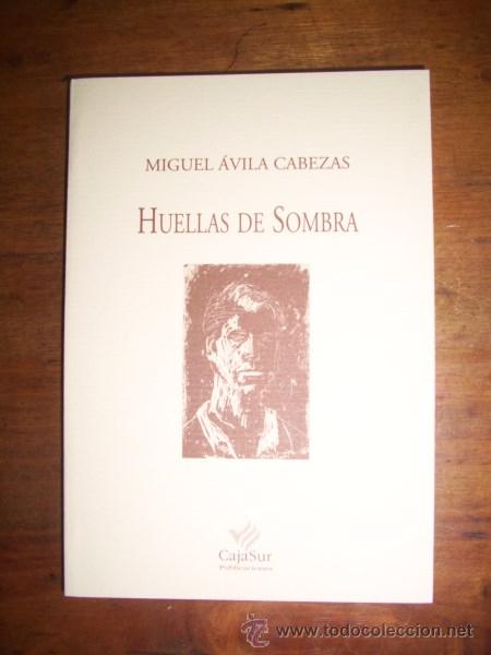 Libri di seconda mano: &Aacute;VILA CABEZAS, Miguel. Huellas de sombra. (Los Cuadernos de Sandua ; 77)