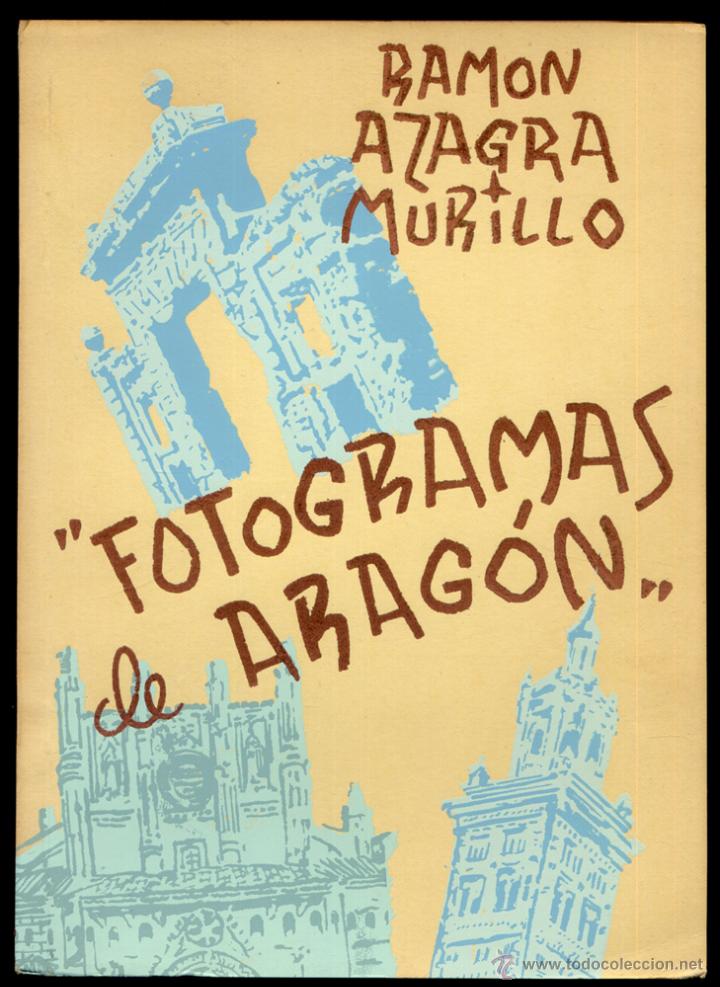 Second hand books: AZAGRA MURILLO, Ram&oacute;n.  Fotogramas de Arag&oacute;n.  1963.