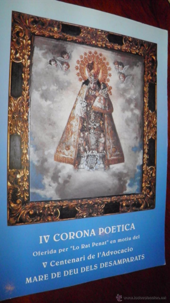 Libros de segunda mano: IV CORONA POETICA,V CENTENARI DE L&acute;ADVOCACIO MARE DE DEU DELS DESAMPARATS. LO RAT PENAT,1995,104 PP.