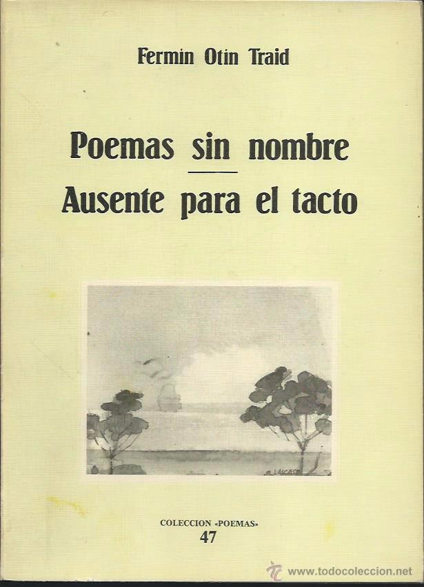 Gebrauchte B&uuml;cher: Ferm&iacute;n OT&Iacute;N TRAID : Poemas sin nombre / Ausente para el tacto. Ilustraciones de Lascaso. (1982)