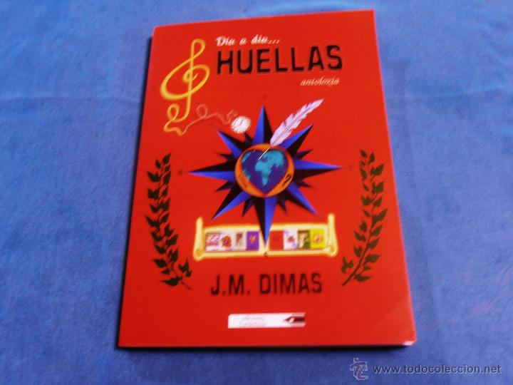 Libros de segunda mano: DIA A DIA, HUELLAS, J.M. DIMAS - Foto 1