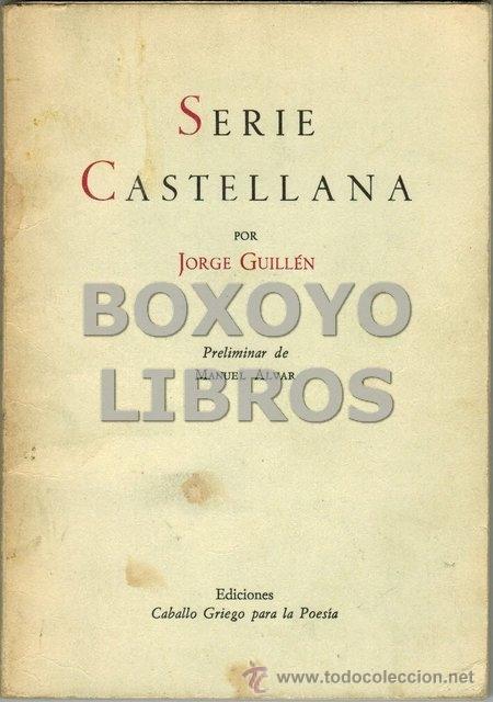 Second hand books: GUILLÉN, Jorge. Serie Castellana. Preliminar de Manuel Alvar
