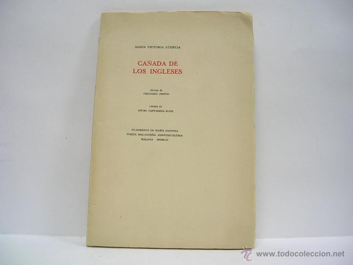 Libros de segunda mano: MAR&Iacute;A VICTORIA ATENCIA. CA&Ntilde;ADA DE LOS INGLESES. PRIMERA EDICI&Oacute;N MUY RARA