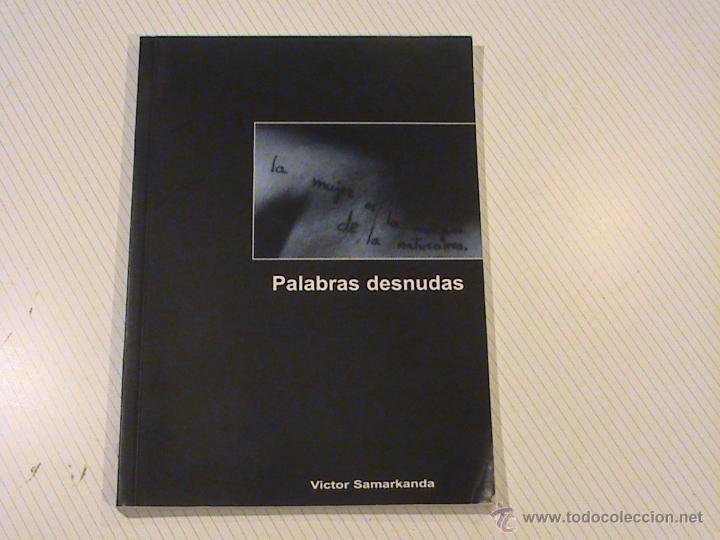 Libri di seconda mano: Palabras desnudas. (autor: Victor Samarkanda)