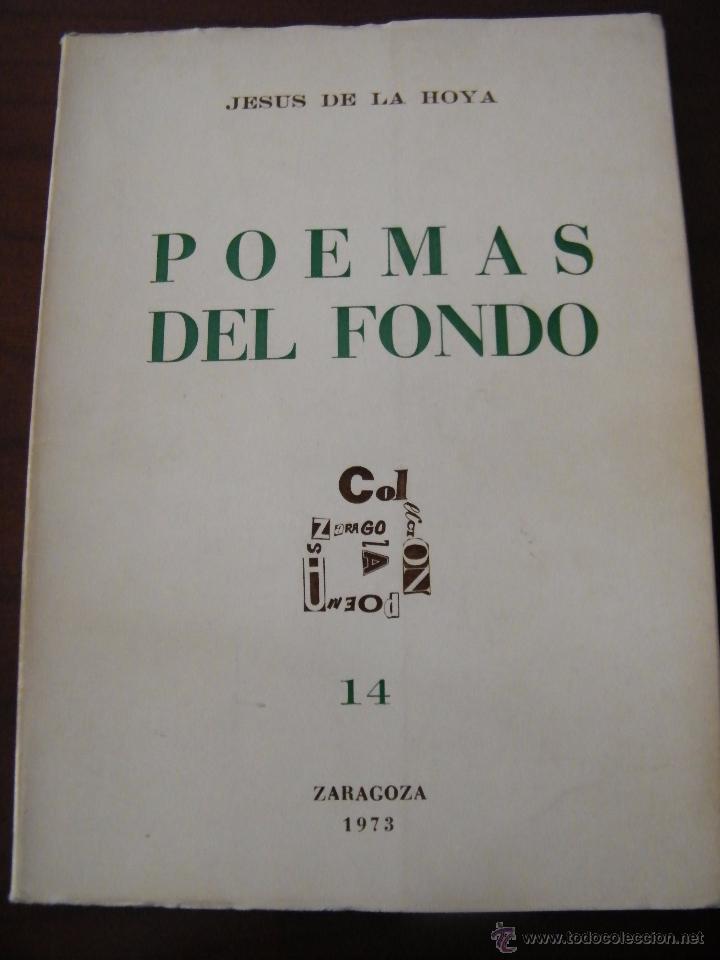 Second hand books: POEMAS DEL FONDO - JES&Uacute;S DE LA HOYA - COLECCI&Oacute;N POEMAS DE ZARAGOZA -.ZARAGOZA (1973)