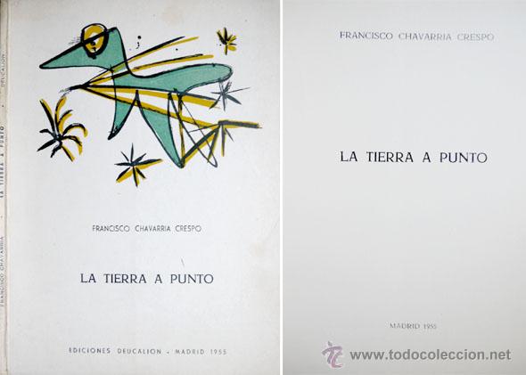 Libros de segunda mano: CHAVARR&Iacute;A CRESPO, Francisco.  La tierra a punto.  1955.
