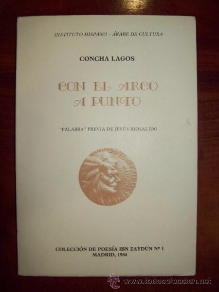 Libros de segunda mano: LAGOS, Concha. Con el arco a punto - Foto 1