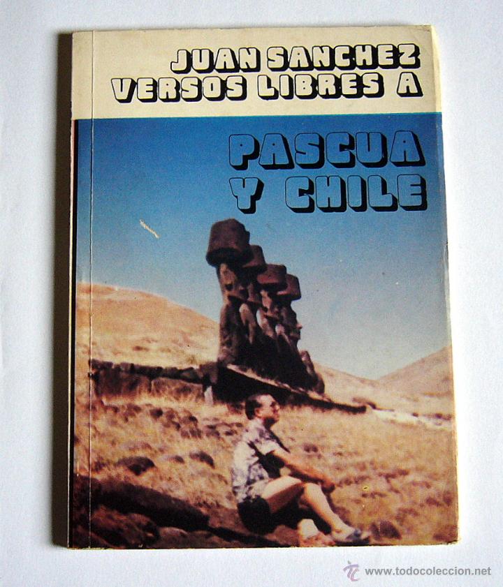 Libros de segunda mano: VERSOS LIBRES A PASCUA Y CHILE - JUAN SANCHEZ - Foto 1