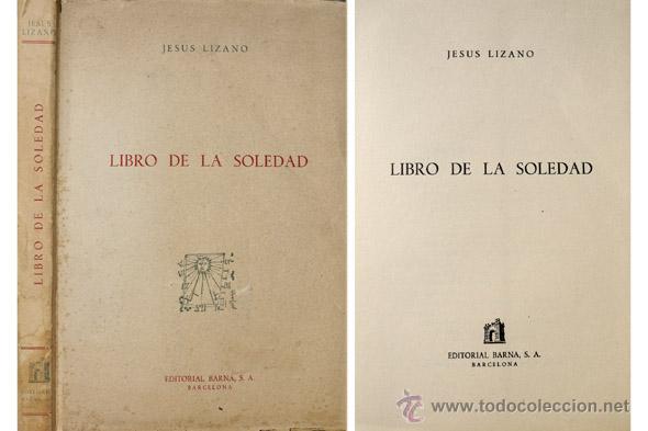 Libros de segunda mano: LIZANO, Jes&uacute;s.  Libro de la soledad.  1958. - Foto 1
